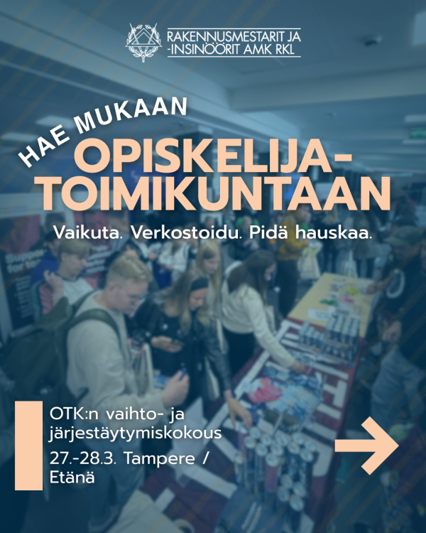 Hae mukaan Opiskelijatoimikuntaan! OTK Vaihto- ja järjestäytymiskokous 6.-7.2. Helsingin Pasilassa (1)